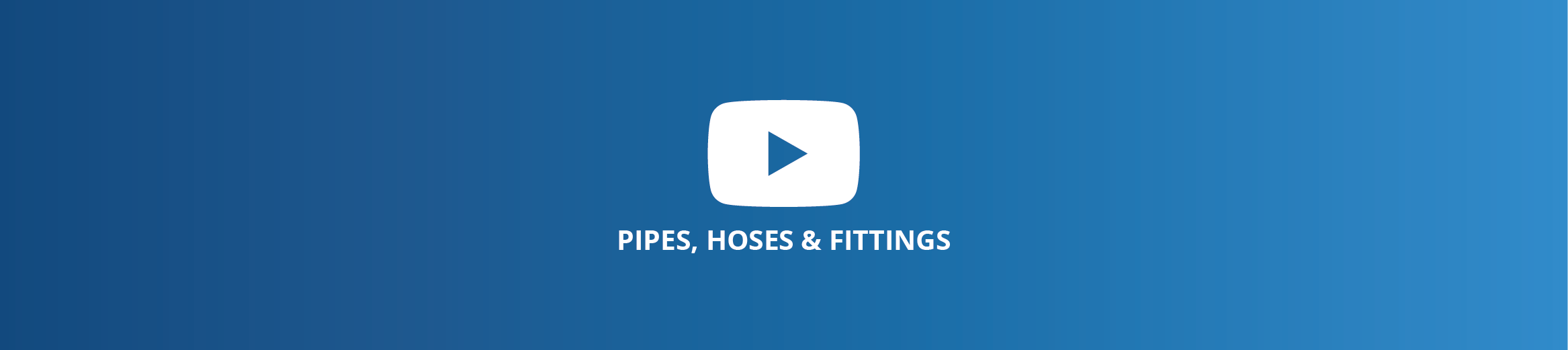Pipes, hoses and fittings